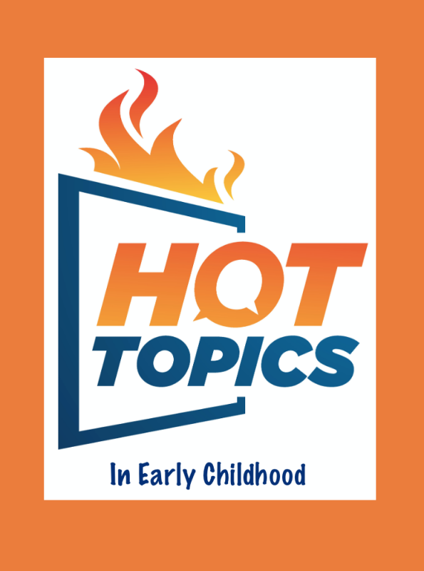 Graphic flame with text "hot topics" in Early Childhood beneath it
