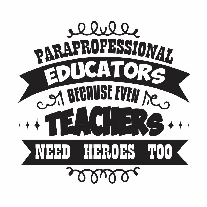 text paraeducators, because teachers need heroes too
