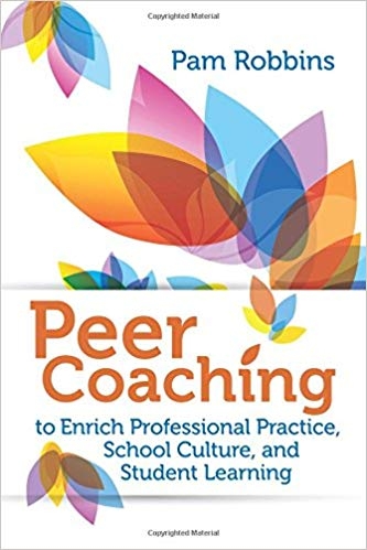 Cover of Peer Coaching book by Pam Robbins. Title of book listed "Peer Coaching, to Enrich Professional Practice, School Culture, and Student Learning". White background, multicolored flower .petals sprinkled over the cover art.